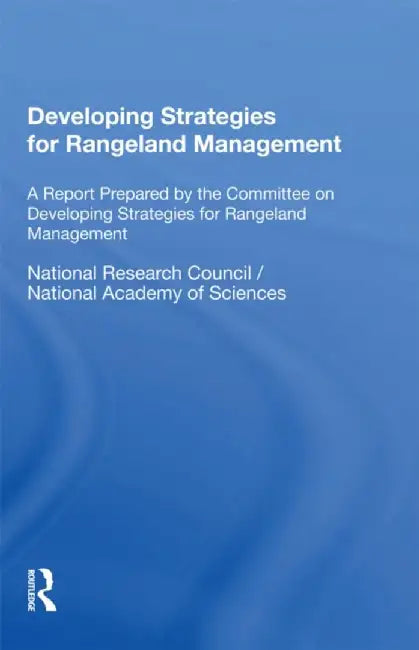 Developing Strategies for Rangeland Management: A Report Prepared by the Committee on Developing Strategies for Rangeland Management by Mary Koppal