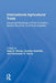 International Agricultural Trade: Advanced Readings in Price Formation, Market Structure, and Price Instability by Gary Storey