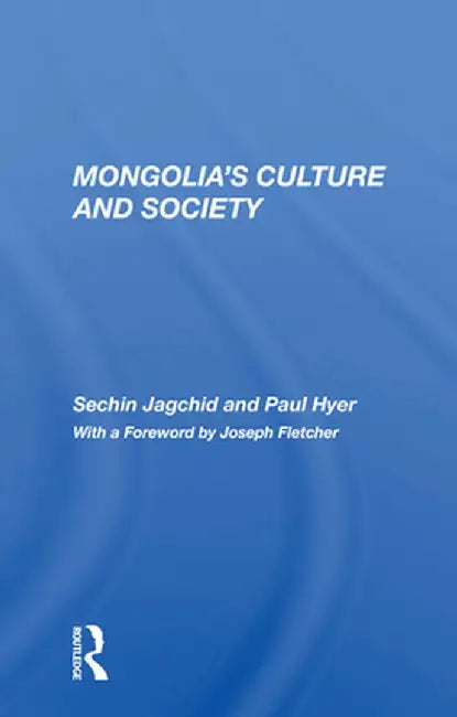 Mongolia's Culture and Society by Sechin Jagchid
