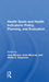 Health Goals and Health Indicators: Policy, Planning, and Evaluation by Jack Elinson