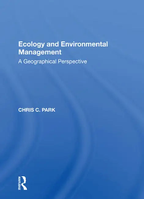 Ecology & Environ Mgmt by Roger Park
