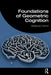 Foundations of Geometric Cognition by Mateusz Hohol