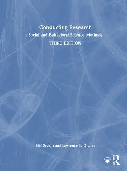 Conducting Research: Social and Behavioral Science Methods by Seçkin Gül