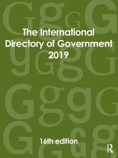 The International Directory of Government 2019 by Europa Publications