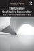 The Creative Qualitative Researcher: Writing That Makes Readers Want to Read, 1st Edition by PELIAS