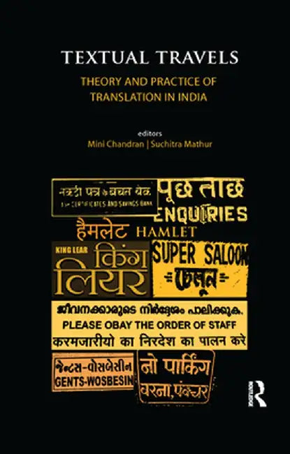Textual Travels: Theory and Practice of Translation in India by Mini Chandran