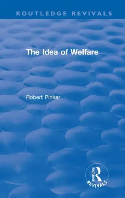 The Idea of Welfare by Pinker Robert