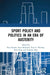 Sport Policy and Politics in an Era of Austerity by Parnell Dan