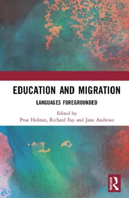 Education and Migration: Languages Foregrounded by Holmes Prue