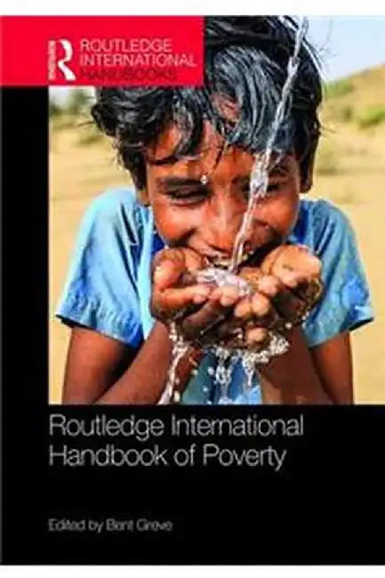 Routledge International Handbook of Poverty by Greve Bent