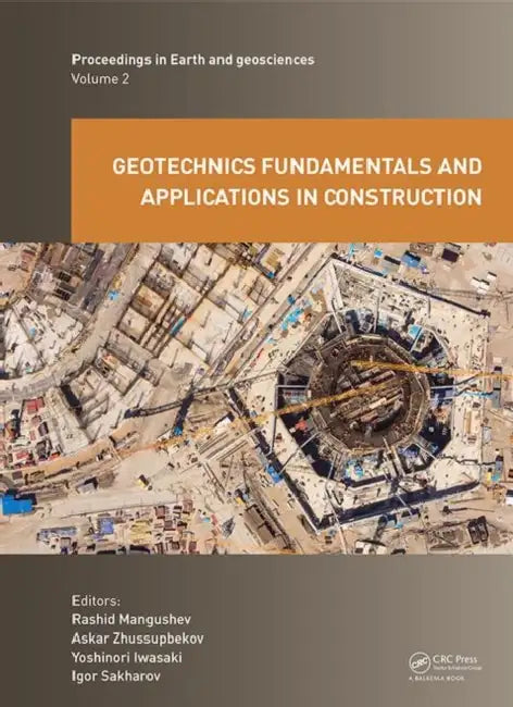 Geotechnics Fundamentals and Applications in Construction: New Materials, Structures, Technologies and Calculations by Mangushev Rashid