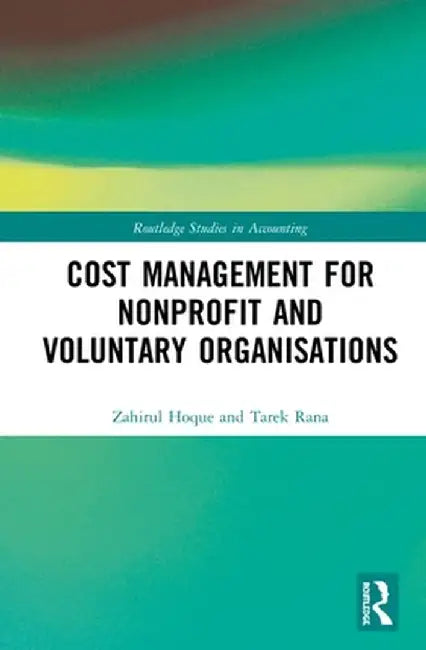 Cost Management for Nonprofit and Voluntary Organisations by Zahirul Hoque
