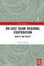 On East Asian Regional Cooperation: Ideality and Reality by Zhang Yunling