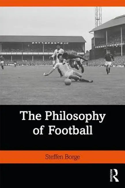 The Philosophy of Football: by Borge