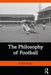The Philosophy of Football: by Borge