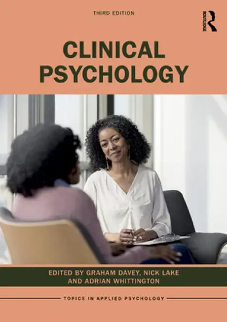 Clinical Psychology by Graham Davey