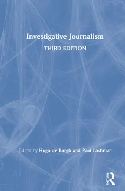 Investigative Journalism by Hugo de Burgh