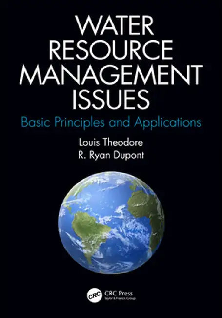 Water Resource Management Issues: Basic Principles and Applications by Louis Theodore