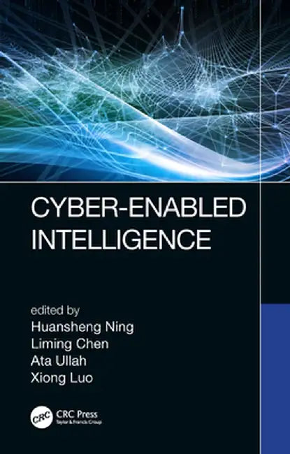 Cyber-Enabled Intelligence by Huansheng Ning