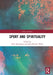 Sport and Spirituality by Kretchmar R. Scott