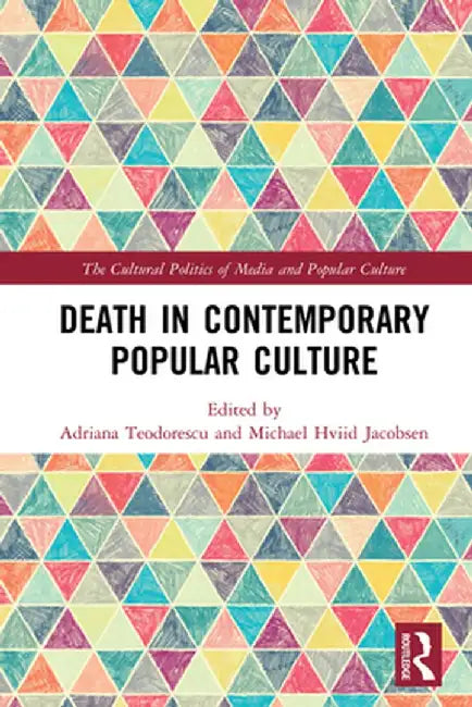 Death in Contemporary Popular Culture by Adriana Teodorescu