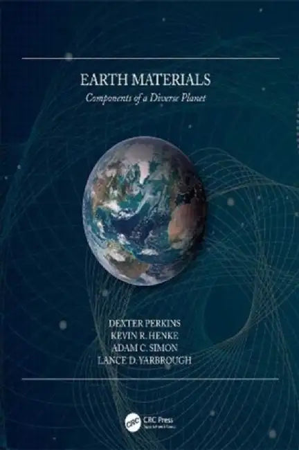 Earth Materials: Components of a Diverse Planet by Dexter Perkins
