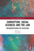 Corruption, Social Sciences and the Law: Exploration Across the Disciplines by Jane Ellis