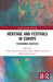 Heritage and Festivals in Europe: Performing Identities by Ullrich Kockel