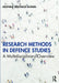 Research Methods in Defence Studies: A Multidisciplinary Overview by Delphine Deschaux-Dutard