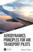 Aerodynamics Principles for Air Transport Pilots by Rose G Davies