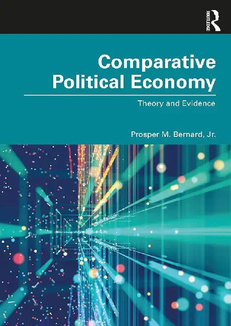 Comparative Political Economy by BERNARD, JR.