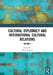 Cultural Diplomacy and International Cultural Relations by Bennett Oliver