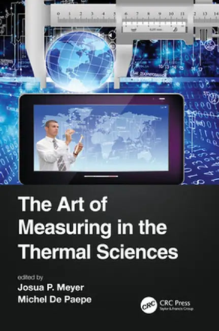 The Art of Measuring in the Thermal Sciences by Meyer