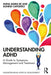 Understanding ADHD: A Guide to Symptoms, Management and Treatment by Anna Maria Re