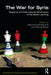 The War for Syria: Regional and International Dimensions of the Syrian Uprising by Raymond Hinnebusch