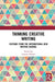 Thinking Creative Writing: Critique from the International New Writing Journal by Harper Graeme