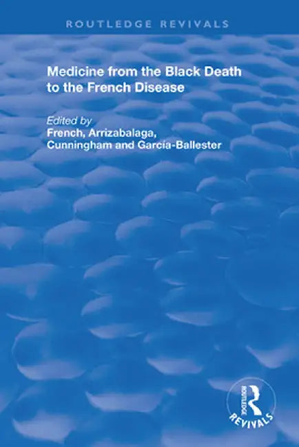 Medicine from the Black Death to the French Disease by Roger French