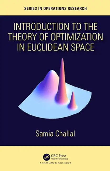 Introduction to Theory of Optimization in Euclidean Space by Challal