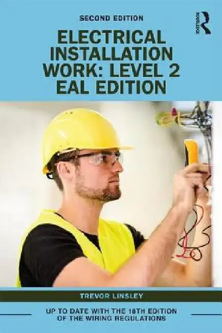 Electrical Installation Work: Level 2: Eal Edition by Trevor Linsley