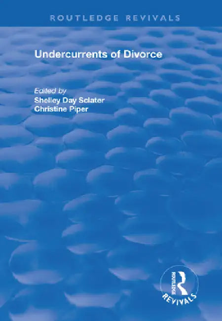Undercurrents of Divorce by Sclater Shelley Day