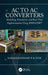 AC to AC Converters: Modeling, Simulation, and Real Time Implementation Using Simulink by Narayanaswamy P R Iyer