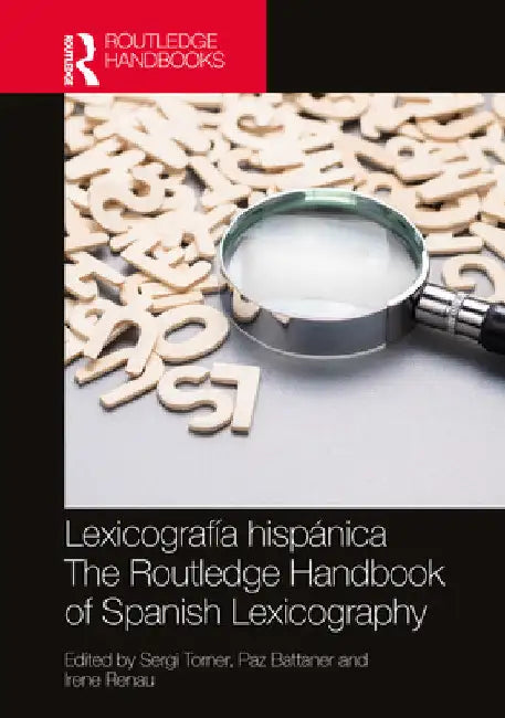 Lexicografía hispánica / The Routledge Handbook of Spanish Lexicography by Sergi Torner