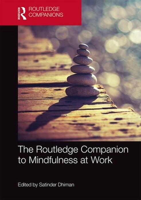 The Routledge Companion to Mindfulness at Work by Marsh, Rebecca