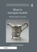 Silver in Georgian Dublin: Making, Selling, Consuming by Alison Fitzgerald