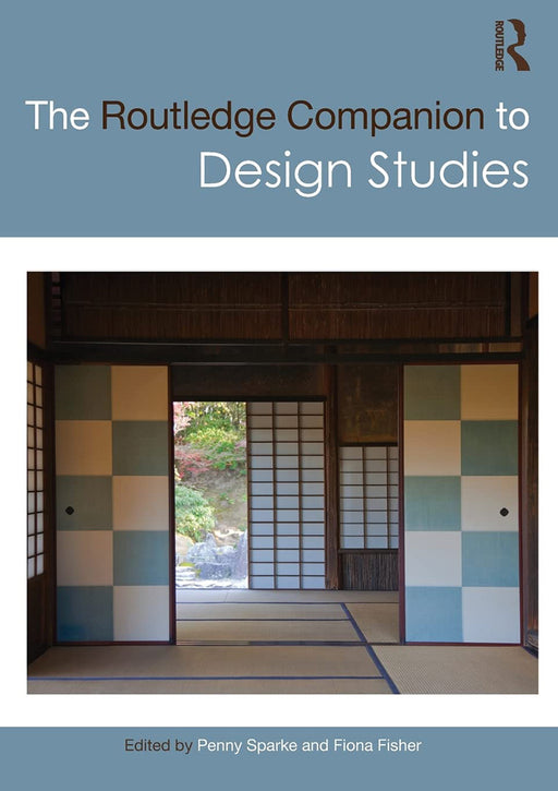 The Routledge Companion to Design Studies by Penny Sparke