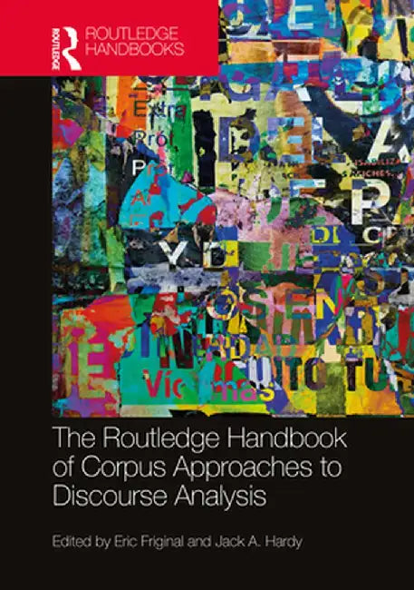The Routledge Handbook of Corpus Approaches to Discourse Analysis by Seemungal, Nadia