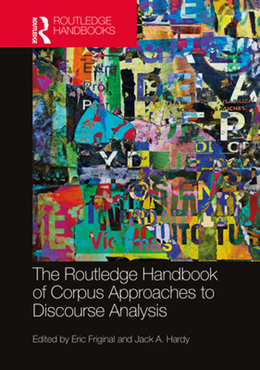 The Routledge Handbook of Corpus Approaches to Discourse Analysis by Seemungal, Nadia