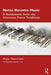 Notes Become Music: A Guidebook from the Viennese Piano Tradition by Walter Fleischmann