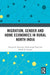 Migration, Gender and Home Economics in Rural North India by K. Nauriyal Dinesh