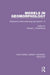 Models in Geomorphology: Binghamton Geomorphology Symposium 14 by Woldenberg Michael J.